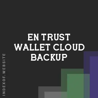 What is Trust Wallet Cloud Backup? 2026 Recovery Phrase Security Guide | Logo - Indexof